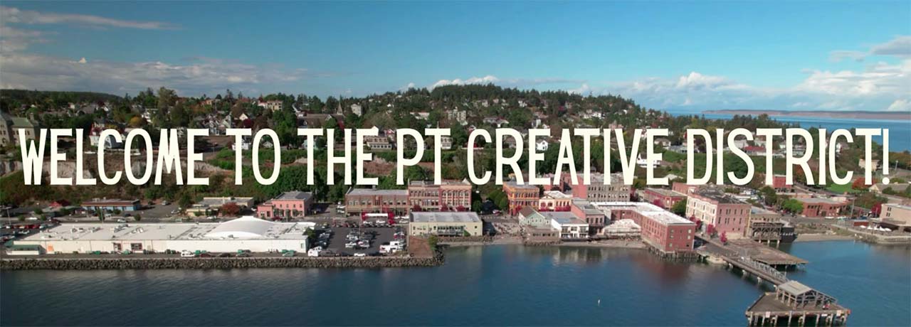 Welcome to the PT Creative District! with aerial image of Port Townsend, WA